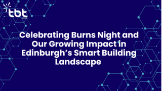 Celebrating Burns Night and Edinburgh’s smart building landscape
